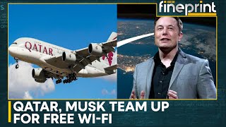 Qatar Airways Elevates WiFi With Starlink  Latest English News  WION Fineprint [upl. by Wolbrom]