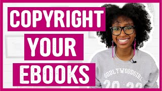 HOW TO COPYRIGHT A BOOK  Write Your eBook Series  Godlywood Girl [upl. by Holmann]