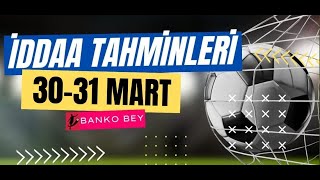 İddaa Tahminleri  3031 MART 2024  AVRUPADAN 10 MAÇ  iddaatahminleri [upl. by Jenks431]