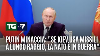 Putin minaccia quotSe Kiev usa missili a lungo raggio la Nato è in guerraquot [upl. by Doty]