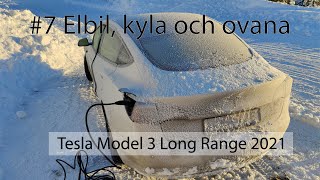 7 Tesla Model 3 Long Range 2021 Elbil kyla och ovana [upl. by Shaine]