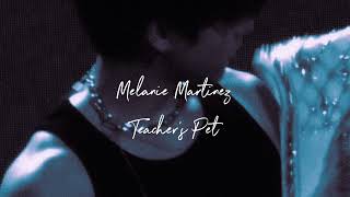 Melanie Martinez  Teachers Pet  Slowed amp Reverb [upl. by Eelessej]