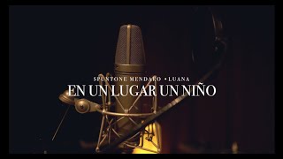 Spuntone amp Mendaro Ft Luana – En un lugar un niño Estado Natural [upl. by Reinal581]