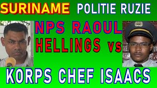 SURINAME NPS Raoul Hellings korpschef blundert vs Korpschef Isaacs SU NA ME 2024 [upl. by Kwang]