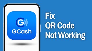 How to Fix GCash App QR Code Not Working  GCash Scan Not Working 2024 [upl. by Casilda]