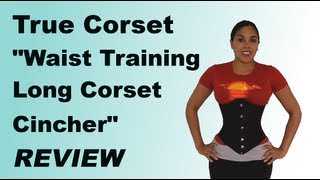 True Corset quotWaist Training Long Corset Cincherquot Review  Lucys Corsetry [upl. by Nosa]