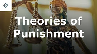 Theories of Punishment  Criminal Law [upl. by Lahsram]