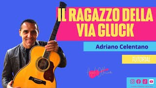 Il Ragazzo Della Via Gluck  Adriano Celentano  Chitarra [upl. by Regazzi462]