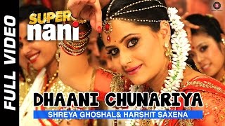 Dhaani Chunariya Full Video  Super Nani  Rekha Sharman Joshi and Shweta Kumar [upl. by Anilok]