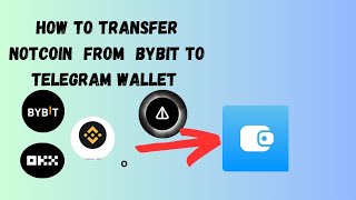 How to transfer NOTcoin from Bybit  BinanceOkx to your telegram wallet [upl. by Sissie]