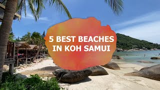 Top 5 Best Beaches in Koh Samui Thailand [upl. by Tower]