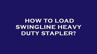 How to load swingline heavy duty stapler [upl. by Arimihc]