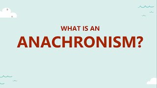 What is Anachronism Meaning and Examples [upl. by Gasperoni]