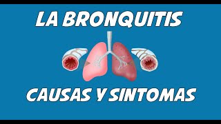 LA BRONQUITIS Causas signos y síntomas diagnóstico y tratamiento [upl. by Adnav985]