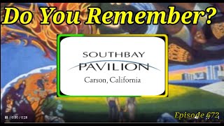 Do You Remember The South Bay Pavilion in Carson CA [upl. by Hultin]