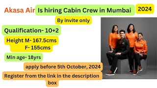 Akasa Air is hiring Cabin Crew in Mumbai  October 2024  hurry apply now aviation airline [upl. by Ykvir796]