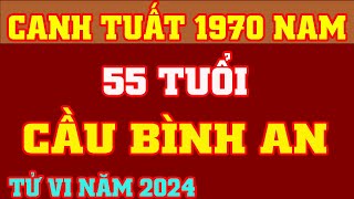 🔴 Tử Vi 2024 Tuổi Canh Tuất 1970 Nam Mạng  Cầu Bình An  Vượng Tài Lộc TV [upl. by Bohannon209]