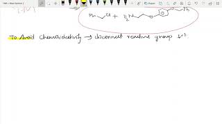 3 Disconnection to avoid Chemoselectivity amp Functional Group Interconversion  Retrosynthesis [upl. by Lemmuela]