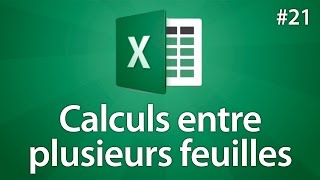 Excel 2016  Faire des calculs entre différentes feuilles  Tuto 21 [upl. by Lelia919]