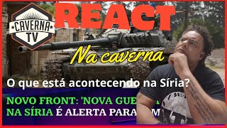 ReAcT nA CaVeRnA o que esta acontecendo na Siria [upl. by Yllor590]