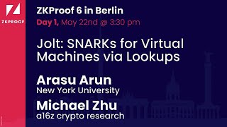 Jolt SNARKs for virtual machines via lookups  Arasu Arun NYU Michael Zhu a16z Crypto [upl. by Sebastien]