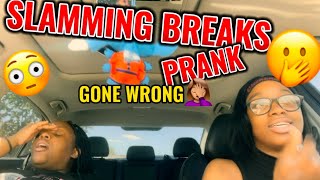 SLAMMING THE BRAKES PRANK ON MY BESTFRIEND GONE WRONG🤦🏽‍♀️ [upl. by Mcclimans]