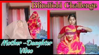 like Blindfold ChallengeMotherDaughter VideoMother Daughter storyFunny video entertainment [upl. by Mathia]