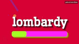 HOW TO PRONOUNCE LOMBARDY lombardy [upl. by Reinke640]