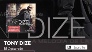 Tony Dize  El Doctorado Official Audio [upl. by Kobi217]