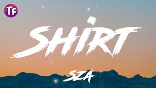 SZA  Shirt Lyrics [upl. by Aibara]