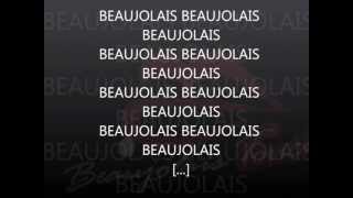 Beaujolais Beaujolais Beaujolais [upl. by Sirred]