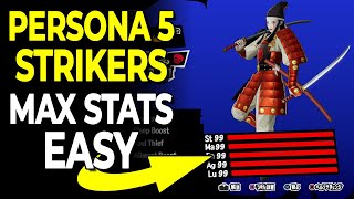 How To Max Persona Stats QUICK amp EASY  Max 99 All Stats Guide  Persona 5 Strikers [upl. by Ursel]