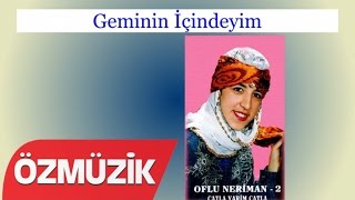 Geminin İçindeyim  Karadeniz Kemençe Oflu Neriman Official Video [upl. by Alain]