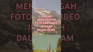 HUKUM MENGUNGGAH FOTO DAN VIDEO JENAZAH DALAM ISLAM dalamislam kajianislam nasehatislam quotes [upl. by Jerrine275]