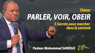 PARLER VOIR OBEIR 3 Secrets pour marcher dans la sainteté Pst MOHAMMED SANOGO [upl. by Luar]