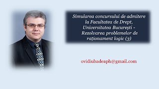 Simulare admitere Drept mai 2023  rezolvarea problemelor de raționament logic 3 [upl. by Audley]