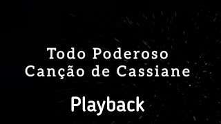 Todo poderoso  Cassiane Playback e letra [upl. by Ynnor]