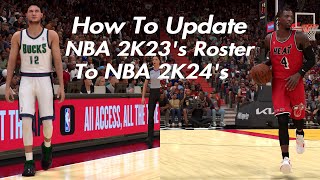 How To Update NBA 2K23s Roster To NBA 2K24s Roster [upl. by Yrod808]