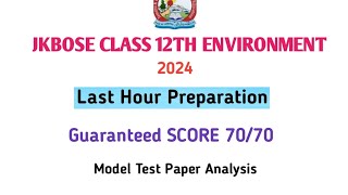 JKBOSE CLASS 12TH Environment 2024 II Score 7070 Study Only These Lectures [upl. by Hannala]