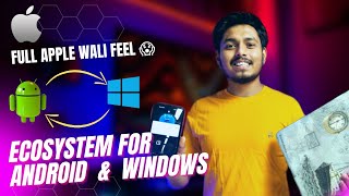 Make best Ecosystem For Android amp Windows  Apple like Ecosystem in Android amp Windows 2022 [upl. by Attenra]