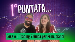 Cosa è il TRADINGPartiamo dalle BASI [upl. by Annovahs]