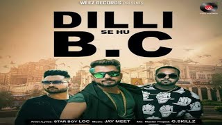 Dilli Se Hu BC  Feat Yo Yo Bunty Singh Lyrics [upl. by Pellet]