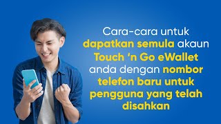 Cara Dapatkan Semula Akaun Touch n Go eWallet Dengan No Telefon Baru Bagi Pengguna Yang Disahkan [upl. by Akinit420]