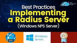 Best Practices for Implementing a Radius Server Windows NPS Server [upl. by Theone]