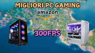 ECCO I MIGLIORI PC da GAMING di AMAZON [upl. by Beuthel]