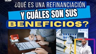 ¿Qué es refinanciación y cuales son los beneficios [upl. by Akilak]