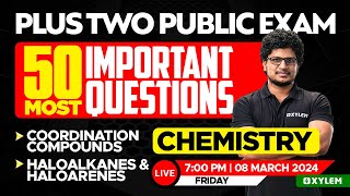 Plus Two Chemistry  Public Exam  50 Most Important Questions  Xylem Plus Two [upl. by Quick736]