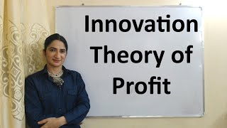 Innovation Theory of Profit [upl. by Ennayelsel]