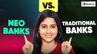 NEO Bank vs Traditional Bank  What is a NEO Bank  Difference between NEO Banks amp Traditional Banks [upl. by Cock]