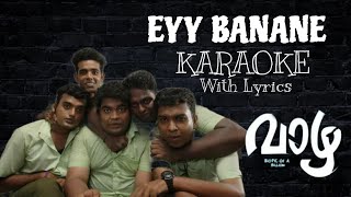 Eyy Banane  Malayalam Karaoke With Lyrics  Vaazha  Vipin Das  Anand Menen  Electronic Kili [upl. by Ardnos]